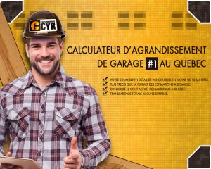 Calculateur d'agrandissement de garage en lgine - Soumissions , prix et tarifs d'un extension de garage a Quebec